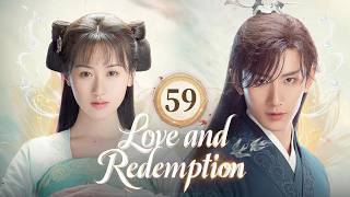 EP59 ✨Love and Redemption ✨God reincarnates as Demon , A tragic love story spanning ten lifetimes.
