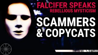 FALCIFER: Scammers & Copycats #DEVILISM   ☽The Devil´s Temple☾