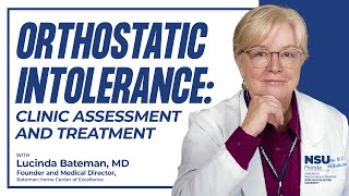 Orthostatic Intolerance: Clinic Assessment and Treatment