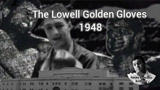 Rocky Marciano's Golden Glove ... Lowell, 1948 part one