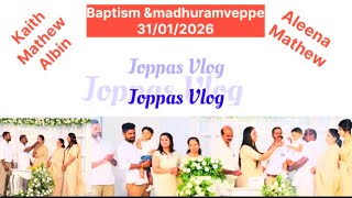 Madhuramveppe&Baptisam31/01/2026Joppas
