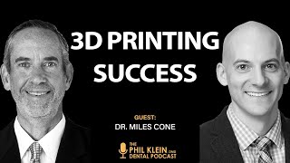 Inside the Digital Workflow: Dr. Miles Cone on 3D Printing Success