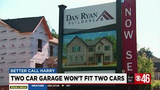 Homeowner says 2 car garage will not fit 2 cars, Better Call Harry investigates