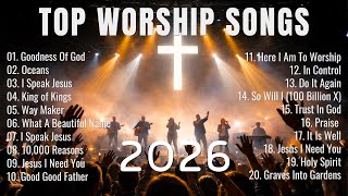 Worship Music 2026, Best Hillsong Music Playlist, Top 100 Christian Worship Songs of Time