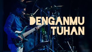 DENGANMU TUHAN | BASS CAM