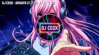 DJ CedX - Arigato 3 (ありがとう 3) J-CORE Mix