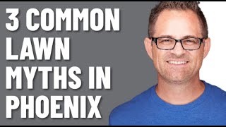 3 Common Lawn Myths in Arizona