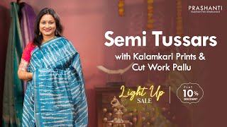 Semi Tussar Sarees @ Rs.2190/- | Light Up Sale - Flat 10% OFF | Prashanti | 15 Sep 25