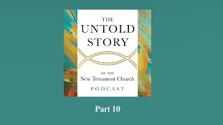 The Untold Story of the New Testament Church Podcast – Part 10