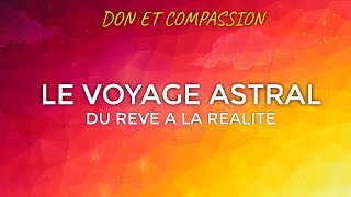CONFÉRENCE - LE VOYAGE ASTRAL LA CONSCIENCE EVEILLEE