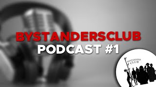 BYSTANDERS CLUB PODCAST #1 - WE LOVE SPORTS