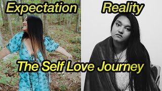 The Reality of Self Love | Expectation vs Reality of The Self-Love Journey | What is Self Love 2021