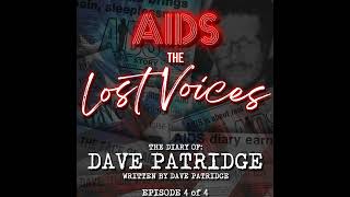 AIDS: The Lost Voices - The Diary of Dave Patridge 4/4