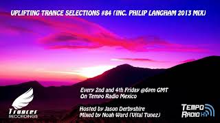 Trancer Recordings Presents: Uplifting Trance Selections #84 (Inc. Philip Langham 2013 Mix)
