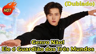 🆕 🔥🔥🔥Genro Não! Ele é Guardião dos Três Mundos (Dublado) #drama #chinesedrama#dramabox #love