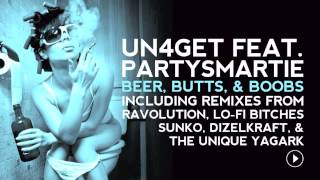 Un4Get feat. Partysmartie "Beer, Butts, and Boobs" (Sunko Remix) [SHAX TRAX] *Free*