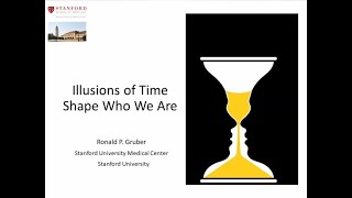 Illusions of Time Shape Who We Are - Ronald P. Gruber