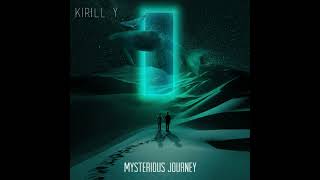 Kirill Y - Mysterious Journey #19