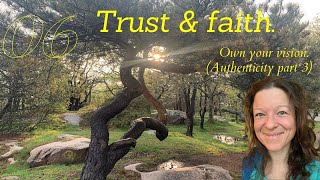 Owning your vision - trust and faith (Authenticity part 3)