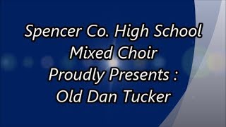 SCHS Mixed Choir - Old Dan Tucker 5-7-19