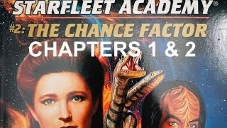 Starfleet Academy: The Chance Factor, Ch. 1 & 2