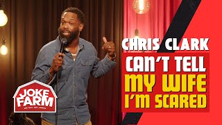 Chris Clark - Can't Tell My Wife I'm Scared | First Sundays