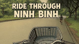 Pedaling Through Paradise: My Ninh Binh Adventure through Music 🌄🎶🎵