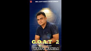 G.O.A.T 2 | Happy Manila | Latest Punjabi Songs 2020