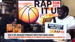 Game 12: Raptors 102 - Mavs 110 | RAP IT UP ON BLAST POST GAME SHOW