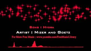 Hydra  by Mizer & Goetz  Creative Commons Music