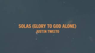 Solas (Glory to God Alone) [Live] | Official Lyric Video - Justin Tweito