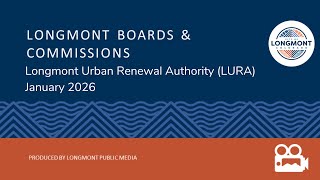 Longmont Urban Renewal Authority (LURA) - January 2026