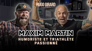 Maxim Martin | Entre Humour, Défis et Leçons de Vie Inspirantes | HUGO GIRARD SANS LIMITE 013