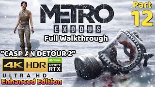 Metro Exodus Enhanced Edition | Part 12 | Caspian Detour 2 | 4K HDR RTX Ultra Setting