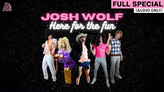 Josh Wolf | Here For The Fun (Full Audio Album)