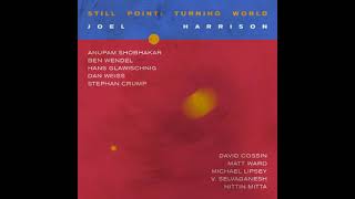 Joel Harrison - Still Point: Turning World (Full Album)