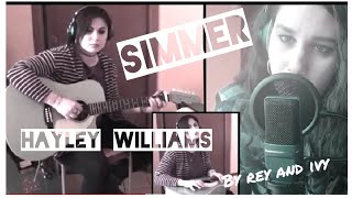 Rey and Ivy - SIMMER (Hayley Williams acoustic cover)