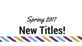 Spring 2017 New Titles