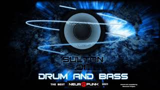THE BEST NEUROFUNK 2021 DRUM AND BASS