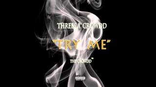 Threes A' Crowdd - Try 3