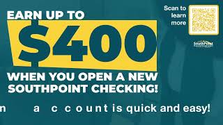 SPFCU Open and Deposit Into a Checking Account and Earn Big! With SouthPoint's Cashback Checking!