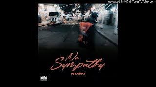 Nuski - No Sympathy (Official Audio)