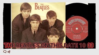 The Beatles on this Date 10 03
