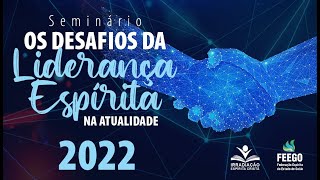 Seminário Desafios da Liderança Espírita na Atualidade