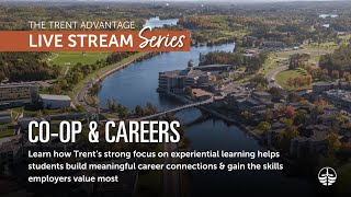 Trent Advantage Live Stream: Co-ops and Careers
