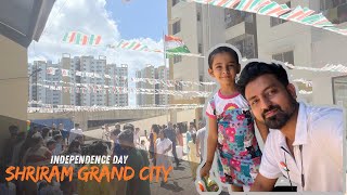 Independence Day Celebration | Shriram Grand City | VLOG
