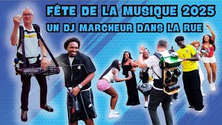 Fête de la Musique 2025 - Un Dj MARCHEUR à Paris
