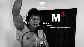 M³ (Mahirap Maging Mahirap) - D.A.X featuring Ginoong Bernardo & PHB [Official Music Video]