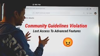 YouTube Advanced Features Disabled For Violating Community Guidelines || How To Regain Access Again