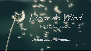 Door de Wind (Miss Montreal) Instrumentale versie met tekst (WP Keyboard Music)